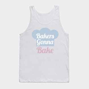 Bakers Gonna Bake Tank Top